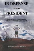 in defense of the president: one students' journey to simplify conservative truth