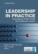 Leadership in Practice: Essentials for Healthcare and Public Health Leaders (en Inglés)