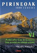 Pirineoak vi - 1000 Igoera. Andorratik cap de Creusera (Mendia) (en Euskera)