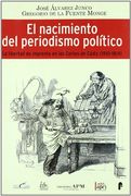 NACIMIENTO DEL PERIODISMO POLITICO,EL