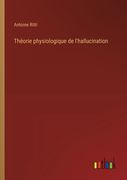 Théorie physiologique de l'hallucination (en Francés)