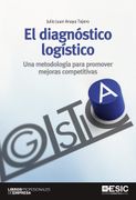 El Diagnóstico Logístico: Una Metodología Para Promover Mejoras Competitivas