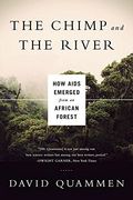 The Chimp and the River: How Aids Emerged From an African Forest (en Inglés)