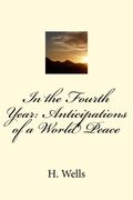 In the Fourth Year: Anticipations of a World Peace (en Inglés)