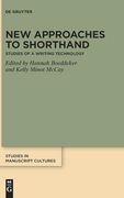 New Approaches to Shorthand (Studies in Manuscript Cultures)
