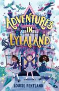 Adventures in Lylaland. the magical debut children's novel from bestselling author Louise Pentland! (en Inglés)