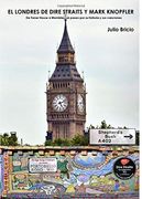 El Londres de Dire Straits y Mark Knopfler
