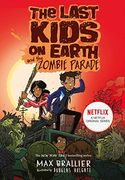 The Last Kids on Earth and the Zombie Parade (The Last Kids on Earth) (en Inglés)