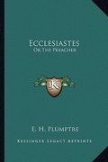 ecclesiastes: or the preacher