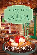 Gone for Gouda: A Cheese Shop Mystery (en Inglés)