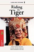 riding the tiger,twenty years on the road : risks and joys of bringing tibetan buddhism to the west (en Inglés)