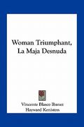 woman triumphant, la maja desnuda (en Inglés)