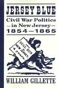 jersey blue: civil war politics in new jersey, 1854-1865 (en Inglés)