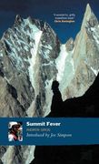 Summit Fever: An Armchair Climber's Initiation to Glencoe, Mortal Terror and the Himalayan Matterhorn