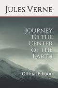 Journey to the Center of the Earth: Official Edition