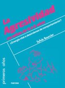 Agresividad en Niños de 0 a 6 Años, la.  Energí­A Vital o Desórdenes de Comportamiento?