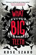 What big Teeth (en Inglés)