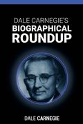 Dale Carnegie's Biographical Roundup (en Inglés)