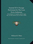 journal of a voyage performed in the lion extra indiaman: from madras to columbo, and da lagoa bay, on the eastern coast of africa (1800) (en Inglés)