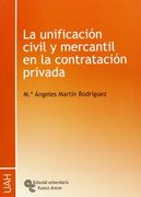 La unificación civil y mercantil en la contratación privada