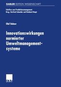 Innovationswirkungen normierter Umweltmanagementsysteme: Eine ökonomische Analyse von EMAS-I, EMAS-II und ISO 14001 (Schriften zum Produktionsmanagement) (German Edition)
