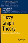Fuzzy Graph Theory: Applications to Global Problems (en Inglés)