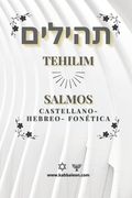 Tehilim- Libro de los Salmos: Hebreo-Castellano + Fonética