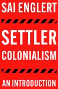Settler Colonialism: An Introduction (Fireworks) 