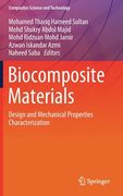 Biocomposite Materials: Design and Mechanical Properties Characterization (Composites Science and Technology) (en Inglés)