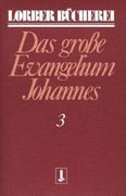Johannes, das Große Evangelium 3. (in German)