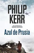 Azul de Prusia (Bernie Gunther, 12)