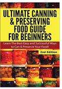 Ultimate Canning & Preserving Food Guide for Beginners (en Inglés)