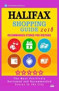 Halifax Shopping Guide 2018: Best Rated Stores in Halifax, Canada - Stores Recommended for Visitors, (Shopping Guide 2018) (en Inglés)
