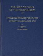 National Museum of Scotland: Scottish Coins and Dies 1603-1709 (Sylloge of Coins of the British Isles)