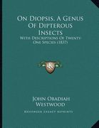 on diopsis, a genus of dipterous insects: with descriptions of twenty-one species (1837) (en Inglés)