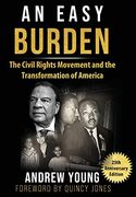 25Th Anniversary Edition - an Easy Burden: The Civil Rights Movement and the Transformation of America (en Inglés)