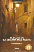 El blues de la semana más negra (in Spanish)