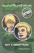 Dockside Extras not a Smart Plan Stage 2, Book 1