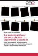 la investigaci n al alcance popular: apr ndela y sea feliz
