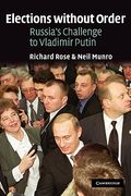 Elections Without Order: Russia's Challenge to Vladimir Putin (en Inglés)