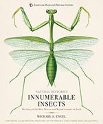Innumerable Insects: The Story of the Most Diverse and Myriad Animals on Earth (Natural Histories) (en Inglés)