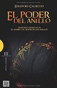 El Poder del Anillo / the Power of the Ring: Trasfondo Espiritual de el Hobbit y el Señor de los Anillos / the Spiritual Vision Behind the Lord of the Rings (Spanish Edition)