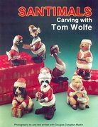 santimals: carving with tom wolfe