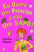 Eu Quero um Príncipe e não um Sapo