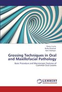 grossing techniques in oral and maxillofacial pathology