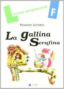 LA GALLINA SERAFINA-Cuaderno  F (Lecturas Comprensivas)