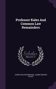 Professor Kales And Common Law Remainders (en Inglés)
