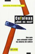 Cefaleas,¿ Qué es Eso?  Una Guía Para Entender Mejor los Dolores de Cabeza