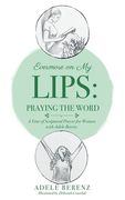 Evermore on My Lips: A Year of Scriptural Prayer for Women with Adele Berenz (en Inglés)