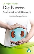 Die Nieren - Kraftwerk und Klärwerk: Entgiften, Reinigen, Stärken (en Alemán)